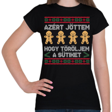 PRINTFASHION Azért jöttem, hogy töröljem a sütiket - Női póló - Fekete női póló