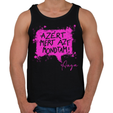 PRINTFASHION Azért, mert azt mondtam - Anya - Férfi atléta - Fekete