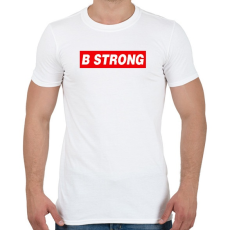 PRINTFASHION B strong - Férfi póló - Fehér