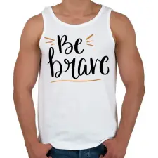 PRINTFASHION Be brave - Férfi atléta - Fehér atléta, trikó
