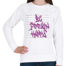 PRINTFASHION Be fookin happy - Női pulóver - Fehér