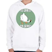 PRINTFASHION Be goose, do crimes - Gyerek kapucnis pulóver - Fehér gyerek pulóver, kardigán