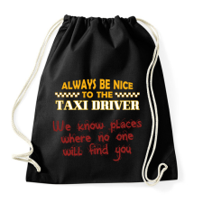 PRINTFASHION Be nice to the taxi driver - Sportzsák, Tornazsák - Fekete tornazsák
