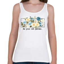 PRINTFASHION Be you own garden - Női atléta - Fehér női trikó