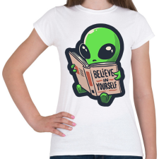 PRINTFASHION Belive in yourself - ufo - Női póló - Fehér női póló