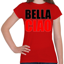 PRINTFASHION Bella ciao - Női póló - Piros női póló