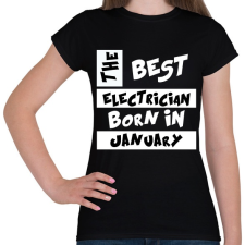 PRINTFASHION Best Electrician Born in January - Női póló - Fekete női póló