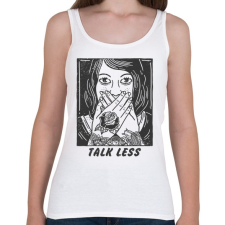PRINTFASHION Beszélj kevesebbet - Női atléta - Fehér női trikó