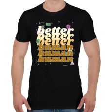 PRINTFASHION better human - Férfi póló - Fekete