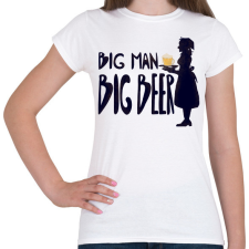 PRINTFASHION Big Man Big Beer - Női póló - Fehér női póló