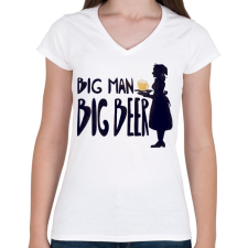 PRINTFASHION Big Man Big Beer - Női V-nyakú póló - Fehér női póló