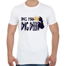 PRINTFASHION Big Man Big Beer (version 2) - Férfi póló - Fehér