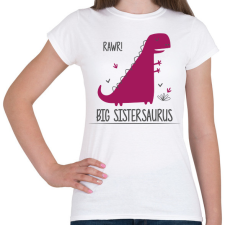 PRINTFASHION Big Sistersaurus - Női póló - Fehér női póló