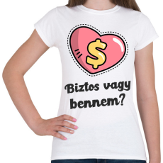 PRINTFASHION Biztos vagy bennem - Női póló - Fehér