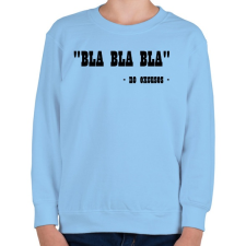 PRINTFASHION "BLA BLA BLA" - nincs kifogás - Gyerek pulóver - Világoskék gyerek pulóver, kardigán