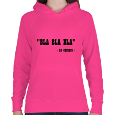 PRINTFASHION "BLA BLA BLA" - nincs kifogás - Női kapucnis pulóver - Fukszia női pulóver, kardigán