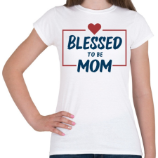 PRINTFASHION Blessed mom - Női póló - Fehér női póló