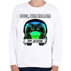 PRINTFASHION Bocs nem hallom, épp játszok - Gyerek pulóver - Fehér