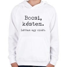 PRINTFASHION Bocsi, késtem - Gyerek kapucnis pulóver - Fehér