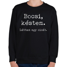 PRINTFASHION Bocsi, késtem. Láttam egy cicát. - Gyerek pulóver - Fekete gyerek pulóver, kardigán