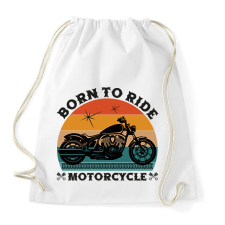 PRINTFASHION Born To Ride Motorcycle - Sportzsák, Tornazsák - Fehér tornazsák