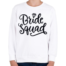 PRINTFASHION Bride Squad - Gyerek pulóver - Fehér