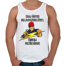 PRINTFASHION Bújj ágyba villanyszerelővel ébredj feltöltődve - Férfi atléta - Fehér atléta, trikó