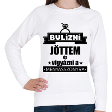 PRINTFASHION Bulizni jöttem és vigyázni a menyasszonyra - Női pulóver - Fehér