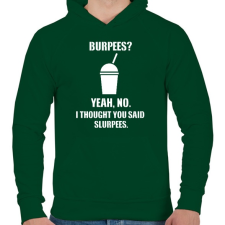 PRINTFASHION Burpees? No, it's slurpees - Férfi kapucnis pulóver - Sötétzöld férfi pulóver, kardigán