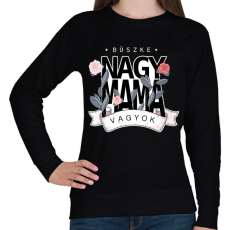 PRINTFASHION Büszke nagymama vagyok  - Női pulóver - Fekete