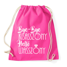 PRINTFASHION Bye-bye kisasszony, helló újasszony - Sportzsák, Tornazsák - Fukszia tornazsák