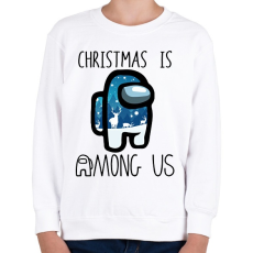 PRINTFASHION Christmas is Among Us - Gyerek pulóver - Fehér