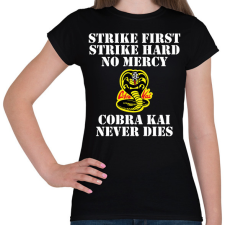PRINTFASHION Cobra Kai never dies - Női póló - Fekete női póló