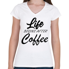 PRINTFASHION coffee begins - Női V-nyakú póló - Fehér