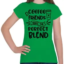 PRINTFASHION Coffee Friends - Női póló - Zöld női póló