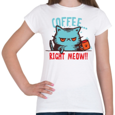 PRINTFASHION Coffee right - Női póló - Fehér