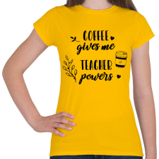 PRINTFASHION Coffee- Teacher - Női póló - Sárga női póló