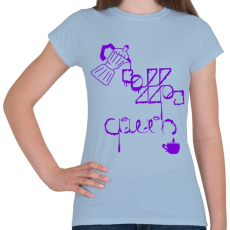 PRINTFASHION CoffeeQueenPurple - Női póló - Világoskék
