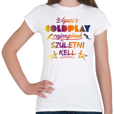 PRINTFASHION COLDPLAY rajongó - Női póló - Fehér női póló