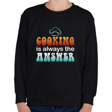 PRINTFASHION Cooking is always the answer - Gyerek pulóver - Fekete gyerek pulóver, kardigán