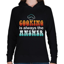 PRINTFASHION Cooking is always the answer - Női kapucnis pulóver - Fekete női pulóver, kardigán