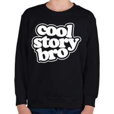 PRINTFASHION Cool Story Bro - Gyerek pulóver - Fekete