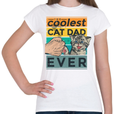 PRINTFASHION Coolest Cat Dad Ever - Női póló - Fehér női póló