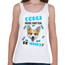 PRINTFASHION Corgi nélkül lehet élni, de minek? - Női atléta - Fehér