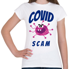 PRINTFASHION Covid Scam - Női póló - Fehér