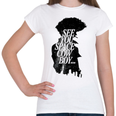 PRINTFASHION Cowboy bebop - Női póló - Fehér
