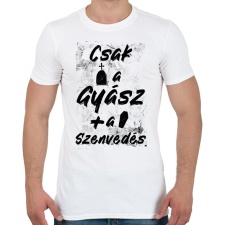 PRINTFASHION Csak a gyász meg a szenvedés - Férfi póló - Fehér férfi póló