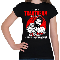 PRINTFASHION Csak a traktorom ad nekem erőt - Női póló - Fekete