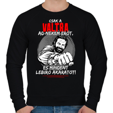 PRINTFASHION Csak a valtra ad nekem erőt - Férfi pulóver - Fekete