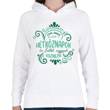 PRINTFASHION Csak akkor szürkék a hétköznapok - Női kapucnis pulóver - Fehér női pulóver, kardigán